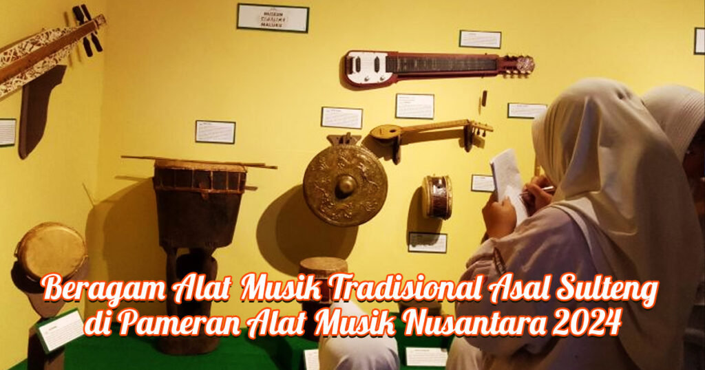 Beragam Alat Musik Tradisional Asal Sulteng di Pameran Alat Musik Nusantara 2024